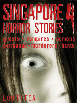 cover image of Singapore Horror Stories, Volume 4